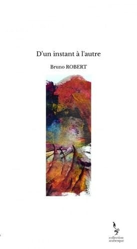 D'un instant à l'autre - haïku : poésie brève