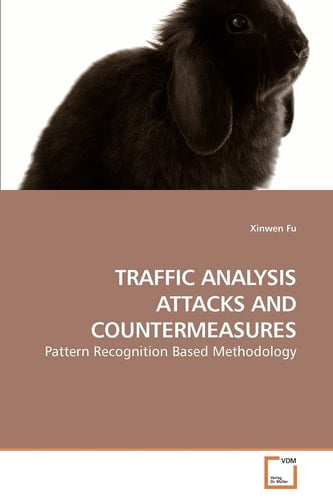 TRAFFIC ANALYSIS ATTACKS AND COUNTERMEASURES: Pattern Recognition Based Methodology