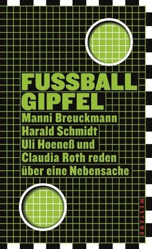Fußballgipfel Manni Breuckmann, Harald Schmidt, Uli Hoeneß und Claudia Roth reden über eine Nebensache