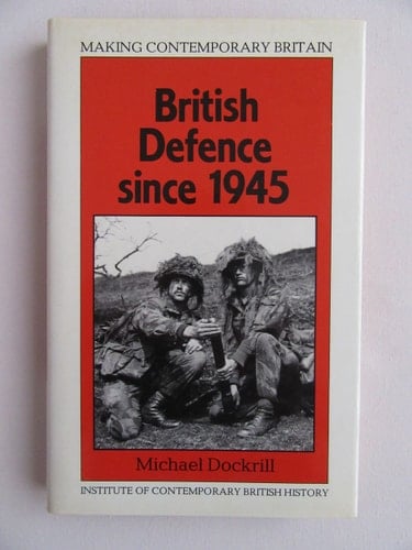 British Defence Since 1945