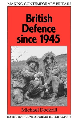 British Defence Since 1945