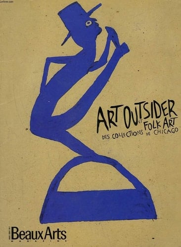 Art outsider et folk art des collections de Chicago