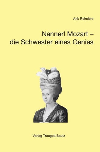 Nannerl Mozart - die Schwester eines Genies
