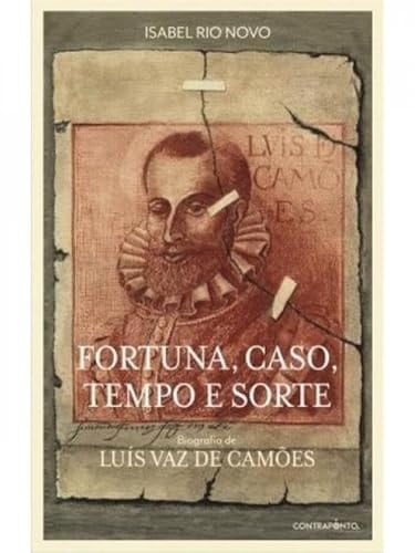 Fortuna, caso, tempo e sorte biografia de Luís Vaz de Camões