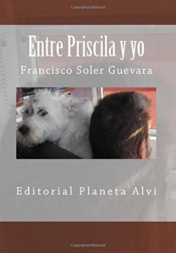 Entre Priscila y Yo Editorial Planeta Alvi