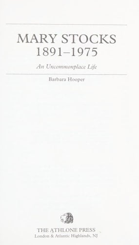 Mary Stocks, 1891-1975: An Uncommonplace Life