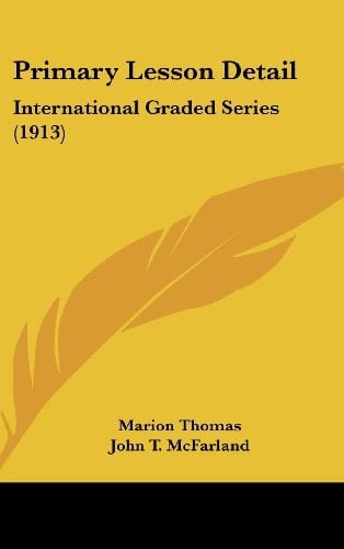 Primary Lesson Detail: International Graded Series (1913)