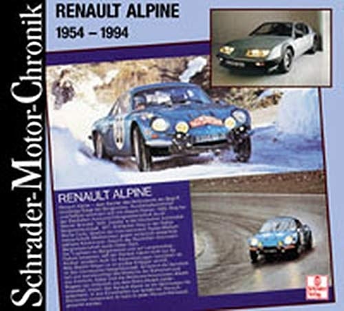 Renault Alpine 1954 - 1995 ; eine Dokumentation