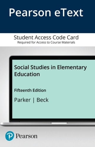 Social Studies in Elementary Education -- Enhanced Pearson eText