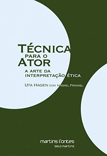 Tecnica Para O Ator - a Arte Da Interpretacao Etica
