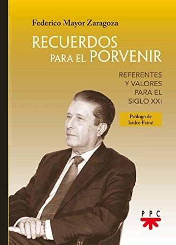 Recuerdos para el porvenir referentes y valores para el siglo XXI