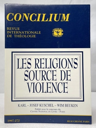 Concilium N272 Les Religions Sont-Elles Sources De Violence?