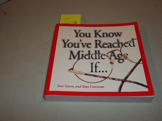You Know You've Reached Middle Age If...