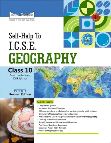 Arun Deep’s Self-Help to ICSE Geography Class 10 : 2025-26 Edition (Based on Latest ICSE Syllabus)