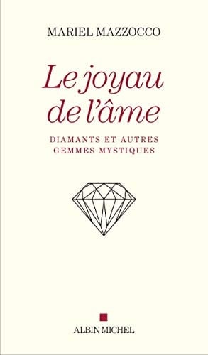 Le joyau de l'âme diamants et autres gemmes mystiques