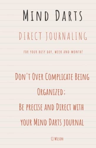 Mind Darts: Direct Journaling for your Busy Day, Week and Month
