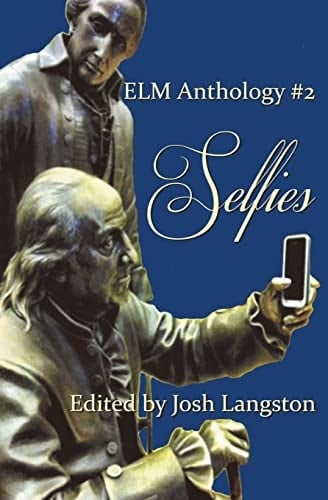 Selfies ELM Anthology #2