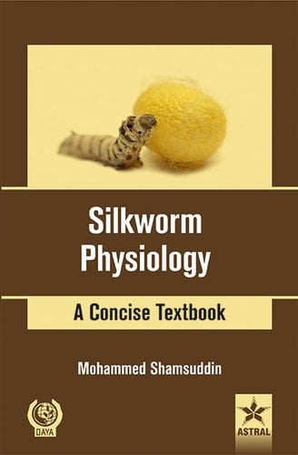 Silkworm Physiology: A Concise Textbook