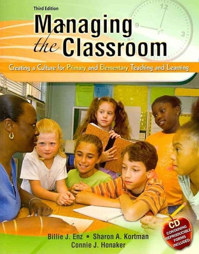 Managing the Classroom Creating a Culture for Primary and Elementary Teaching and Learning