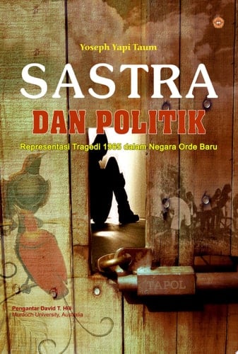 Sastra dan Politik Representasi Tragedi 1965 dalam Negara Orde Baru