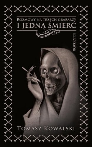 Rozmowy na trzech grabarzy i jedną śmierć