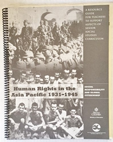 Human Rights in Asia Pacific, 1931-1945 : Social Responsibility and Global Citizenship