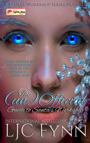 The Unofficial Guide to Santa's Workshop: A Santa's Work Shop Series novella