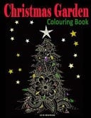 Christmas Garden Colouring Book Christmas Colouring Book for Adults Featuring Creative Christmas Trees - a Colouring Gift for Magical Christmas Decorations