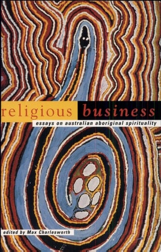 Religious Business Essays on Australian Aboriginal Spirituality