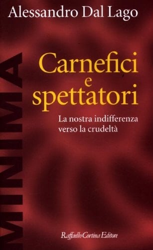 Carnefici e spettatori la nostra indifferenza verso la crudeltà