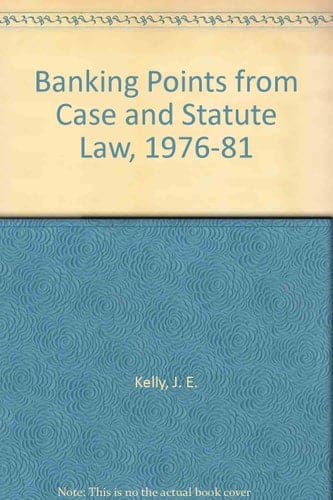 Banking Points from Case & Statute Law (1976-81)