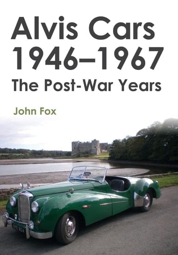 Alvis Cars 1946-1967 The Post-War Years