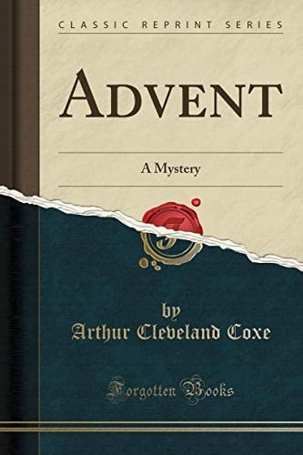 Advent A Mystery (Classic Reprint)