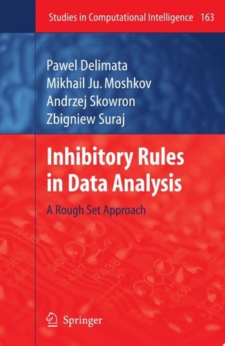 Inhibitory Rules in Data Analysis A Rough Set Approach