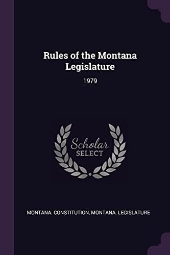 Rules of the Montana Legislature 1979