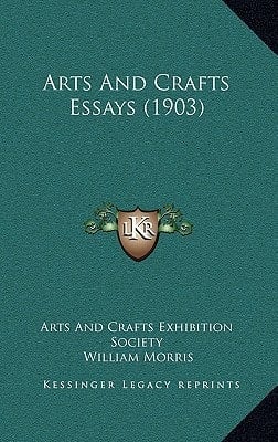 Arts And Crafts Essays (1903)