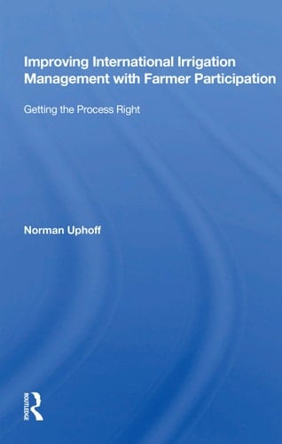 Improving International Irrigation Management with Farmer Participation Getting the Process Right