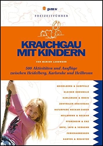 Kraichgau mit Kindern 500 Aktivitäten und Ausflüge zwischen Heidelberg, Karlsruhe & Heilbronn