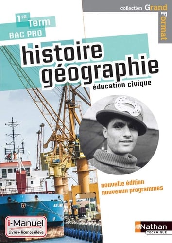 Histoire, géographie bac pro en 3 ans. Histoire, géographie, éducation civique. 1re/Term, [Schülerbd.]