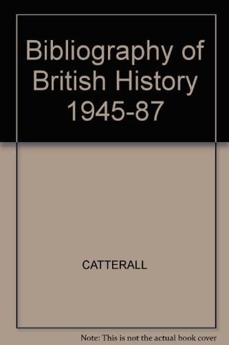 British History, 1945-1987 An Annotated Bibliography