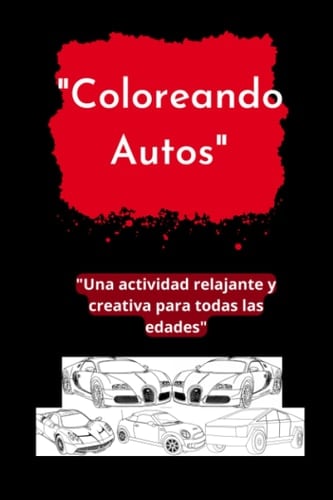 Coloreando autos (Spanish Edition)