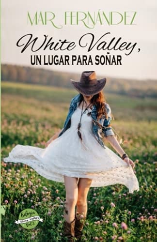 White Valley, un Lugar para Soñar