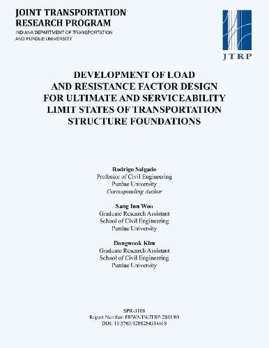 Development of Load and Resistance Factor Design for Ultimate and Serviceability Limit States of Transportation Structure Founda
