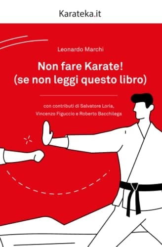 Non fare Karate!: (se non leggi questo libro) (Italian Edition)