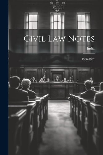 Civil Law Notes 1906-1907