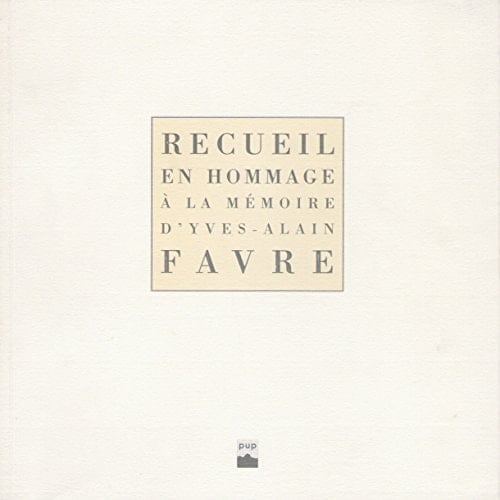 Recueil en hommage à la mémoire d'Yves-Alain Favre (French Edition)