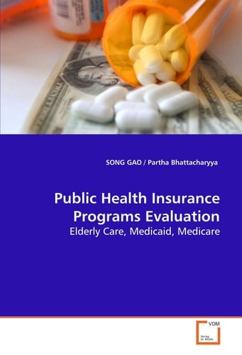Public Health Insurance Programs Evaluation: Elderly Care, Medicaid, Medicare
