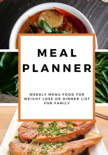 Weekly Meal Planner: Meal Planner: Track And Plan Your Meals Weekly 7x10” Meal Planning Pad with Tear Off Shopping List. Plan Weekly Menu Food for Weight Loss or Dinner List for Family!