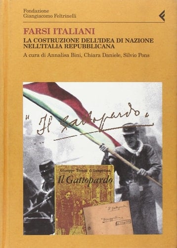 Farsi italiani - la costruzione dell'idea di nazione nell'Italia repubblicana