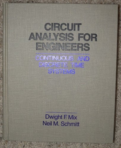 Circuit Analysis for Engineers: Continuous and Discrete Time Systems